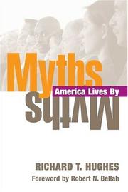 Cover of Myths America lives by by Richard T. Hughes