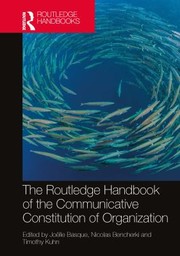 Front cover of Routledge Handbook of the Communicative Constitution of Organization by Joëlle Basque