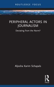 Front cover of Peripheral Actors in Journalism by Aljosha Karim Schapals