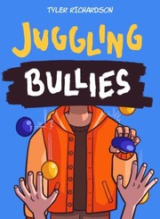 Cover of Juggling Bullies by Pio Tendero
