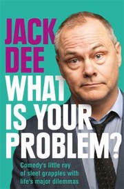 Cover of What Is Your Problem? by Jack Dee