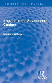 Cover of England in the seventeenth century by Maurice Ashley