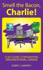 Front cover of Smell the Bacon, Charlie! by Robert J. Haworth