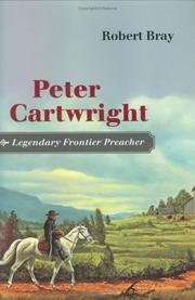 Cover of Peter Cartwright, Legendary Frontier Preacher by Robert Bray
