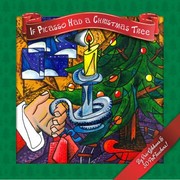 Cover of If Picasso Had a Christmas Tree by Eric Gibbons