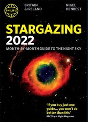 Front cover of Philip's 2022 Stargazing Month-By-Month Guide to the Night Sky in Britain and Ireland by Nigel Henbest