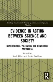Front cover of Evidence in Action Between Science and Society by Sarah Ehlers