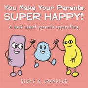 Front cover of You make your parents super happy! by Richy K. Chandler