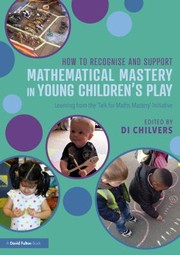 Front cover of Recognising Mathematical Mastery in Young Children's Play by Di Chilvers