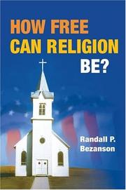 Front cover of How free can religion be? by Randall P. Bezanson