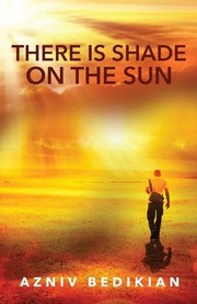 Front cover of There Is Shade on the Sun by Azniv Bedikian