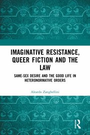 Cover of Imaginative Resistance, Queer Fiction and the Law by Aleardo Zanghellini