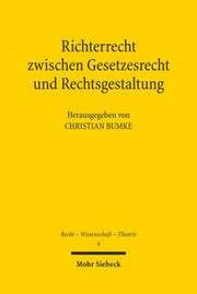 Cover of Richterrecht zwischen Gesetzesrecht und Rechtsgestaltung by Christian Bumke