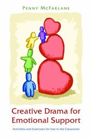 Cover of Creative drama for emotional support by Penny McFarlane