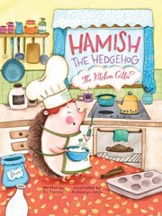 Front cover of Hamish the Hedgehog, the Kitchen Critter by Aishwarya Vohra