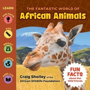 Front cover of Fantastic World of African Animals by Craig Sholley