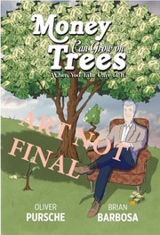 Front cover of Money Can Grow on Trees by Oliver Pursche