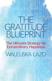 Cover of Gratitude Blueprint by Waleuska Lazo
