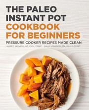 Front cover of Paleo Instant Pot Cookbook for Beginners by Kinsey Jackson