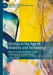 Front cover of Kinship in the Age of Mobility and Technology by Lamia Tayeb