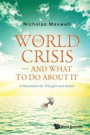 Front cover of World Crisis - and What to Do about It by Nicholas Maxwell