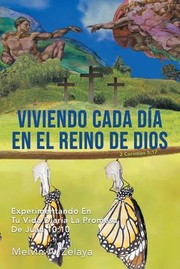 Front cover of Viviendo Cada Día en el Reino de Dios by Melvin Zelaya