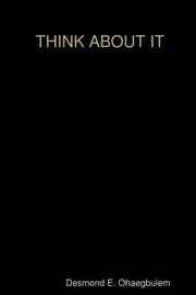 Cover of Think about it by Desmond Ohaegbulam