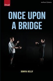Cover of Once upon a Bridge by Sonya Kelly