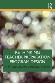 Cover of Rethinking Teacher Preparation Program Design by Etta R. Hollins