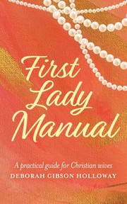Front cover of First Lady Manual by Deborah Gibson Holloway