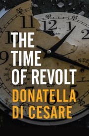 Front cover of Time of Revolt by Donatella Di Cesare