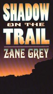 Cover of Shadow on the Trail by Zane Grey