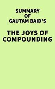 Front cover of Summary of Gautam Baid's the Joys of Compounding by Unknown