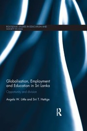 Cover of Globalisation, Employment and Education in Sri Lanka by Angela W. Little
