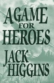 Cover of A Game for Heroes by Henry Patterson