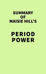 Front cover of Summary of Maisie Hill's Period Power by Unknown