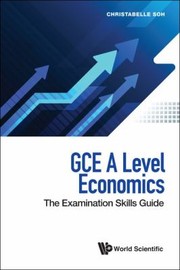 Front cover of GCE a Level Economics by Christabelle Soh