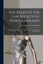 Front cover of The rules of the Law Society of Newfoundland by Law Society of Newfoundland
