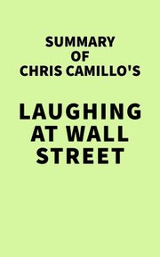 Front cover of Summary of Chris Camillo's Laughing at Wall Street by Unknown