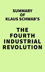 Front cover of Summary of Klaus Schwab's the Fourth Industrial Revolution by Unknown