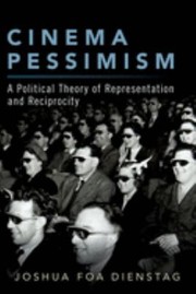 Cover of Cinema Pessimism by Joshua Foa Dienstag