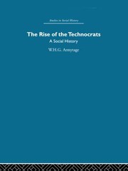 Cover of The rise of the technocrats by W. H. G. Armytage