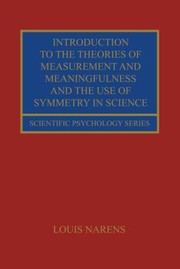 Cover of Introduction to the Theories of Measurement and Meaningfulness and the Use of Symmetry in Science by Louis Narens