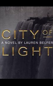 Front cover of City of light by Lauren Belfer