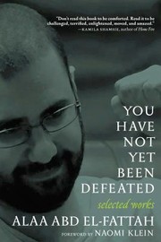 Front cover of You Have Not yet Been Defeated by Alaa Abd El-Fattah