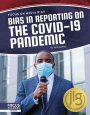 Front cover of Bias in Reporting on the COVID-19 Pandemic by Alex Gatling
