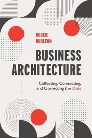 Front cover of Business Architecture by Roger Burlton