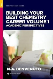 Cover of Building Your Best Chemistry Career Volume 1 by Mark A. Benvenuto
