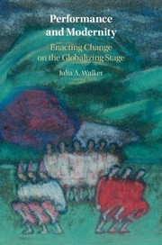 Cover of Performance and Modernity by Julia A. Walker