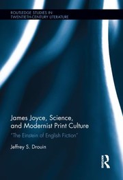 Front cover of James Joyce, Science, and Modernist Print Culture by Jeffrey S. Drouin